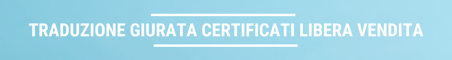 Traduzione giurata certificati di libera vendita