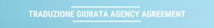 traduzione giurata agency agreement