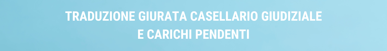 traduzione giurata casellari e carichi pendenti