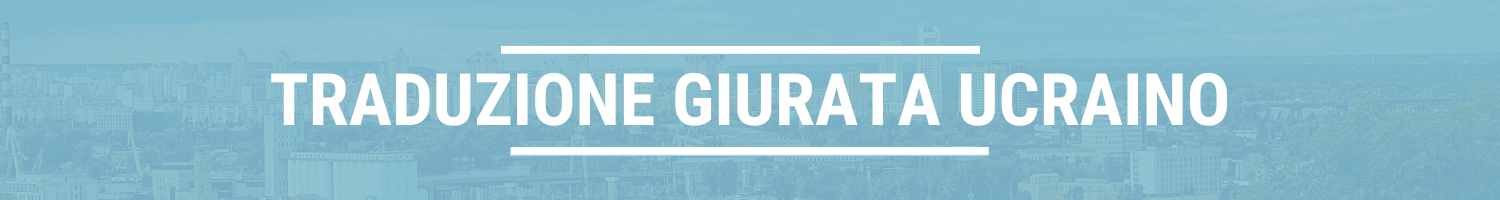 traduzione giurata ucraino traduzione giurata ucraino